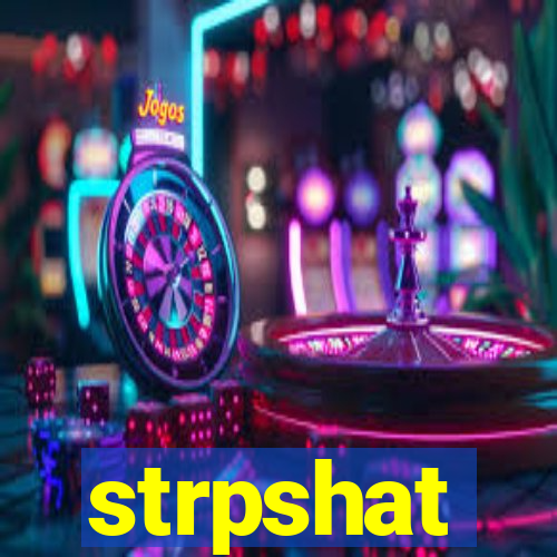 strpshat