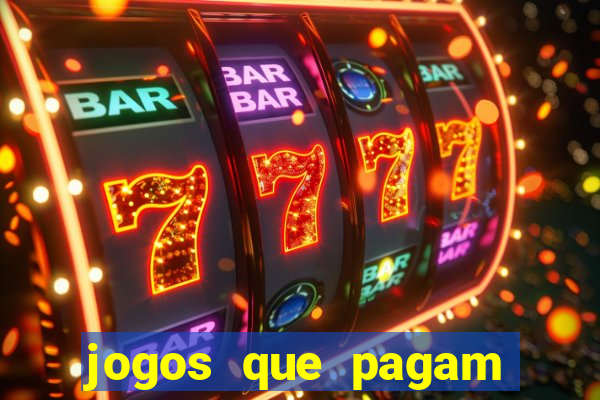 jogos que pagam muito dinheiro de verdade