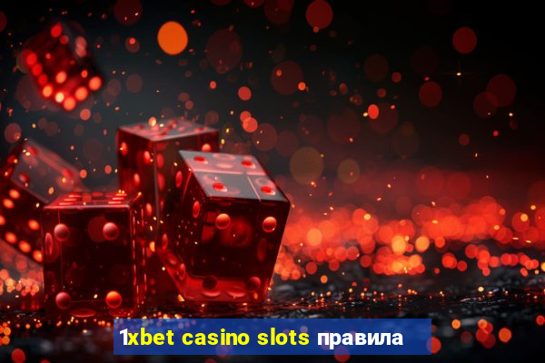 1xbet casino slots правила