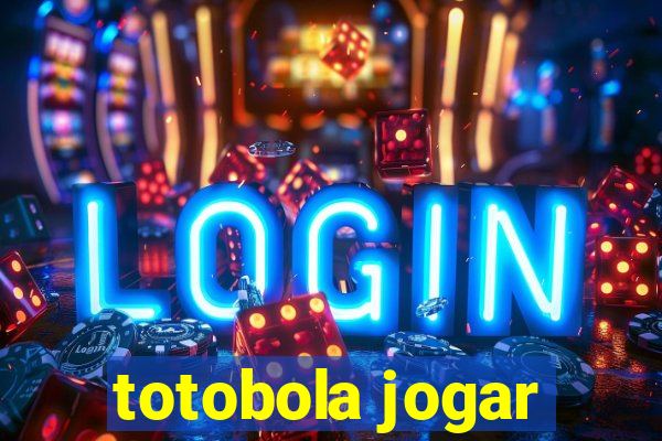 totobola jogar