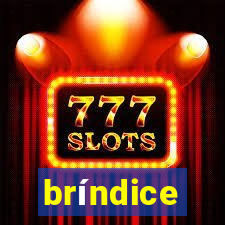 bríndice