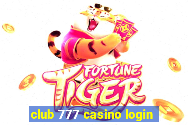 club 777 casino login