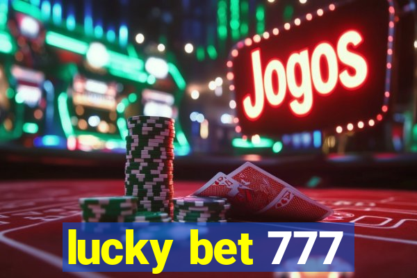 lucky bet 777