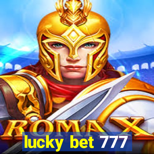 lucky bet 777