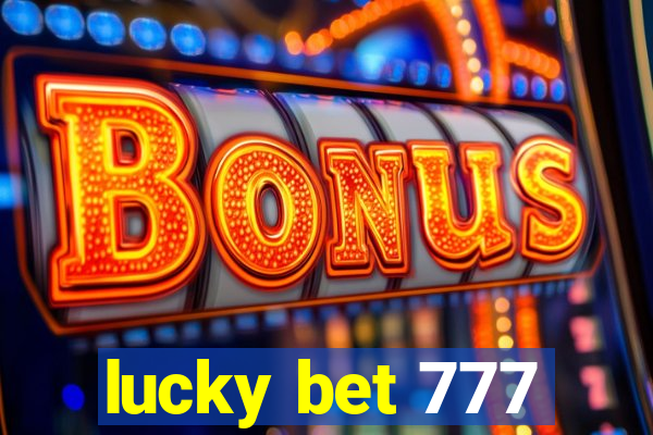 lucky bet 777