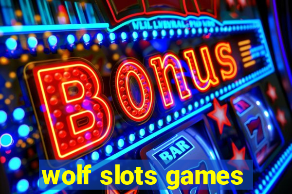 wolf slots games