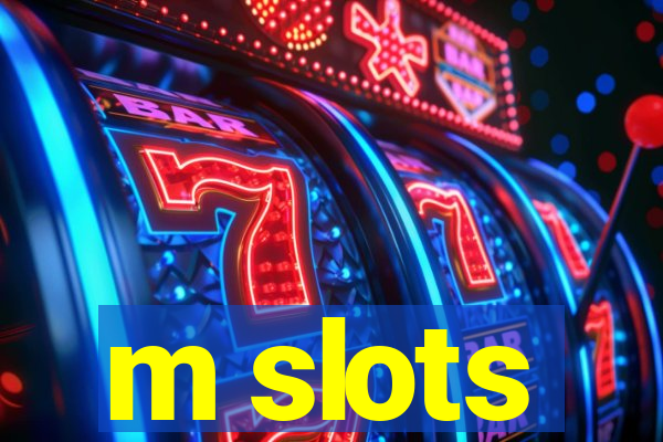 m slots