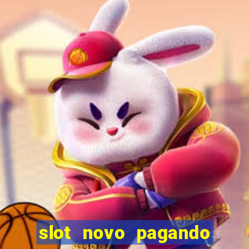 slot novo pagando no cadastro