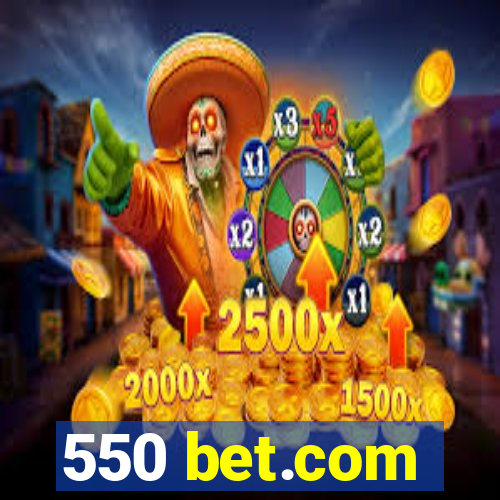 550 bet.com