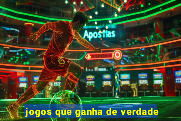 jogos que ganha de verdade