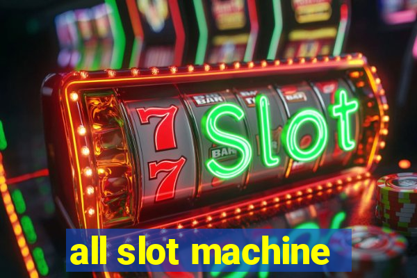 all slot machine