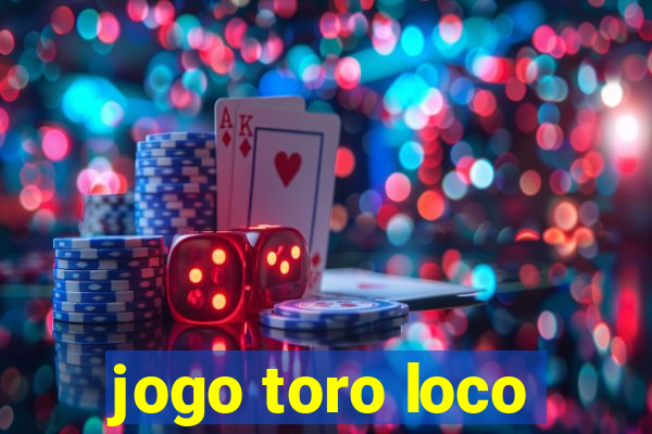 jogo toro loco