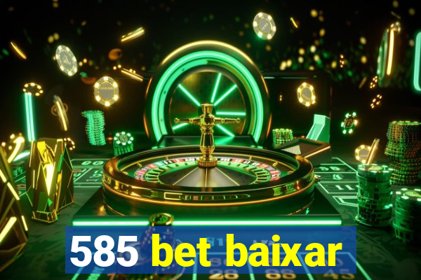 585 bet baixar