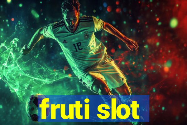 fruti slot