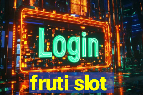 fruti slot