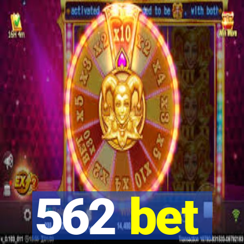 562 bet