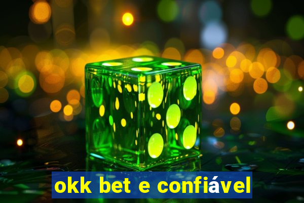 okk bet e confiável