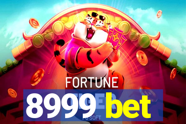 8999 bet