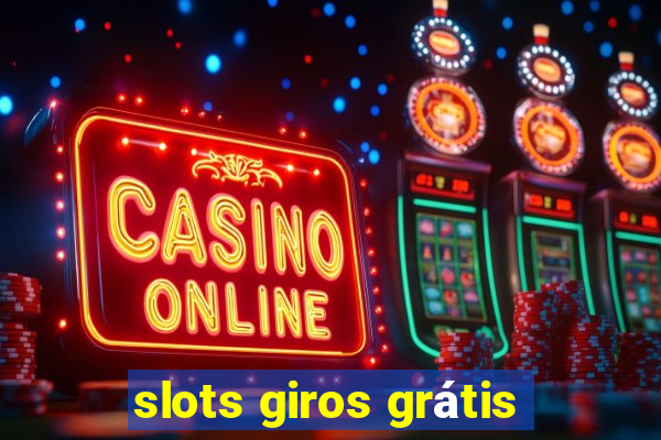 slots giros grátis