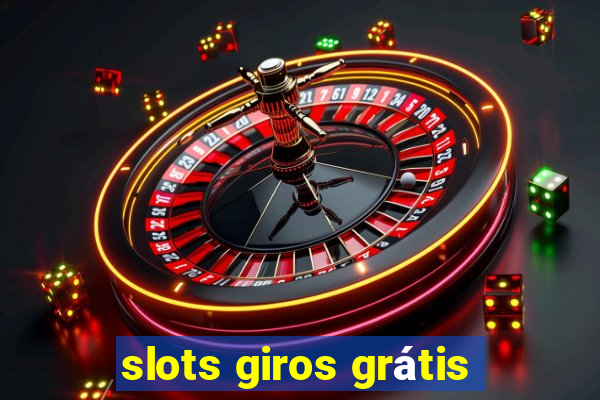 slots giros grátis