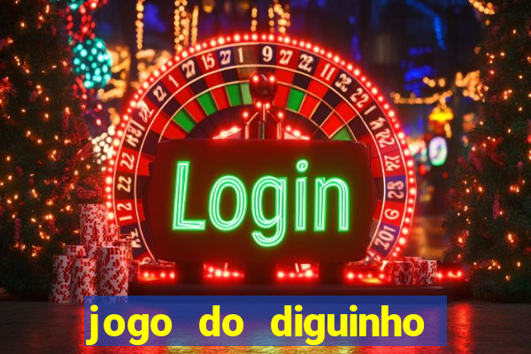 jogo do diguinho para ganhar dinheiro