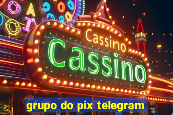 grupo do pix telegram