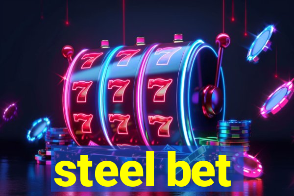 steel bet