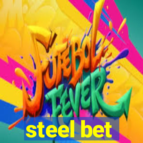 steel bet