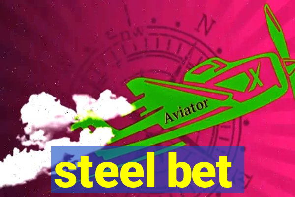 steel bet