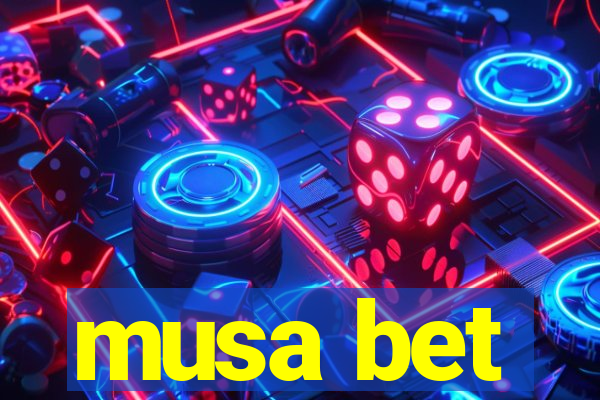 musa bet