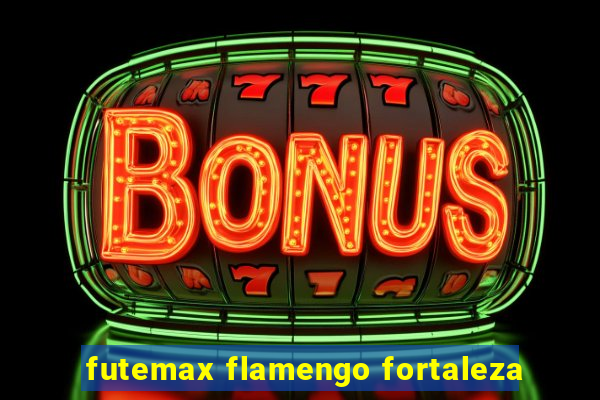 futemax flamengo fortaleza