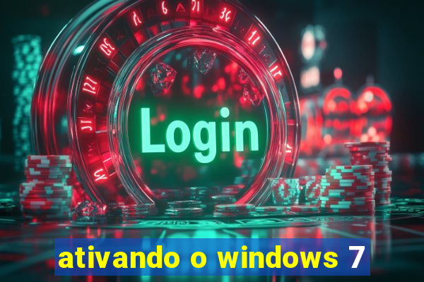 ativando o windows 7