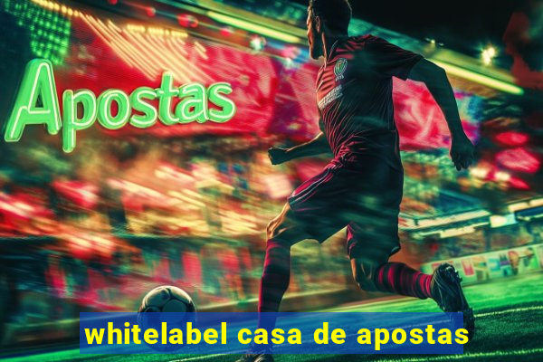 whitelabel casa de apostas