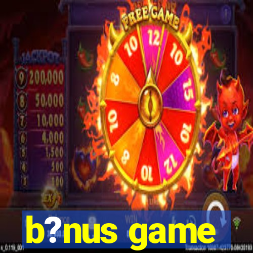 b?nus game