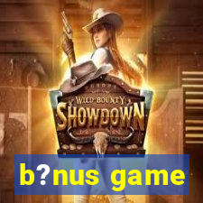 b?nus game