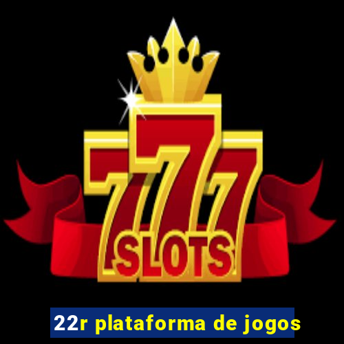 22r plataforma de jogos