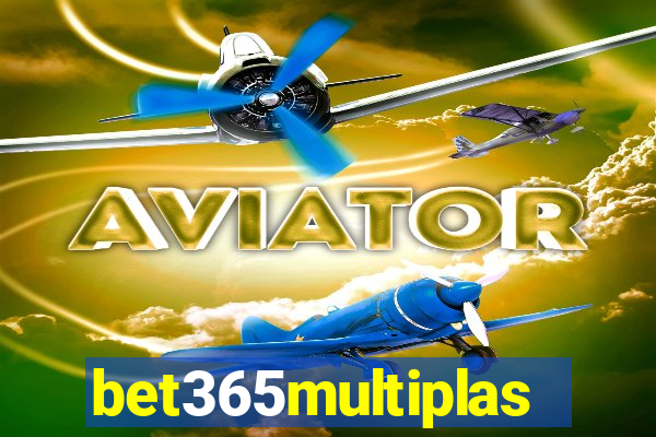 bet365multiplas