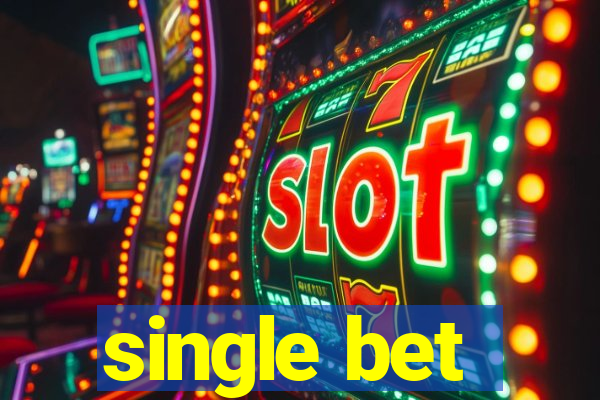 single bet