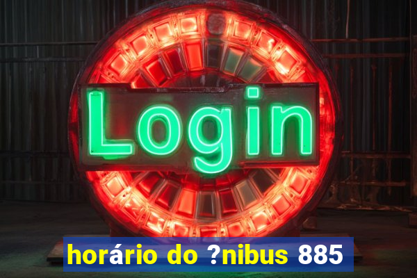 horário do ?nibus 885