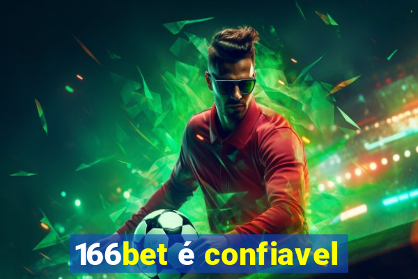 166bet é confiavel