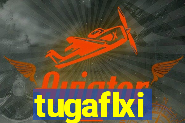 tugaflxi