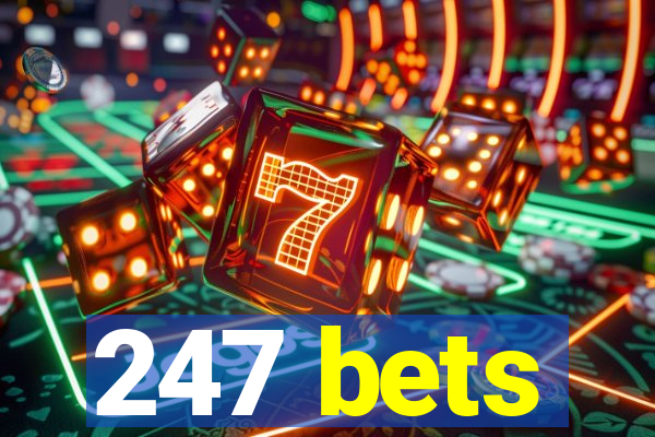 247 bets