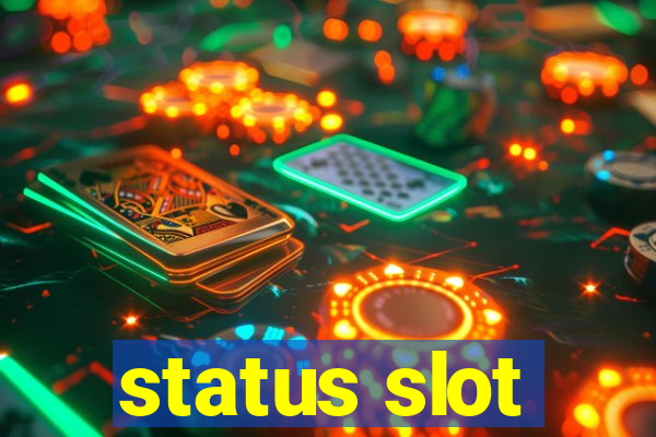 status slot