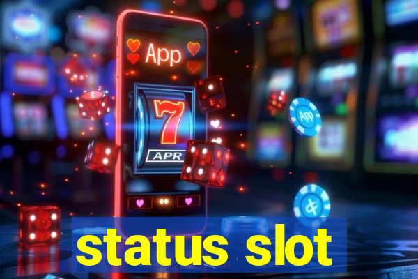 status slot