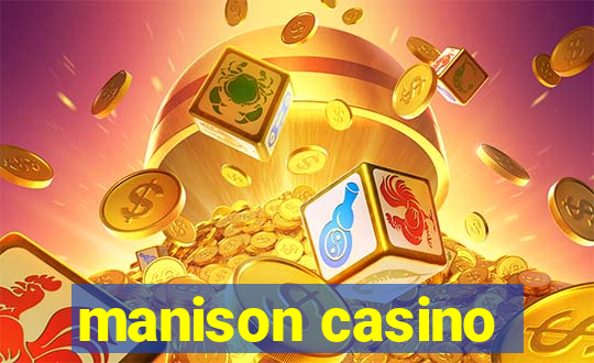 manison casino