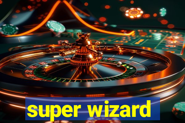 super wizard