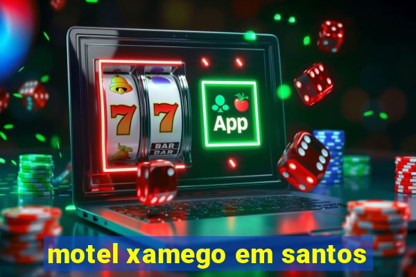 motel xamego em santos