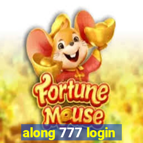 along 777 login