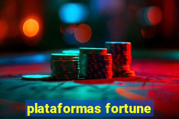 plataformas fortune