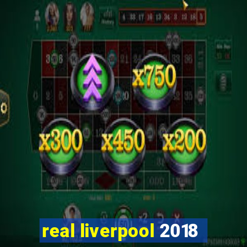 real liverpool 2018